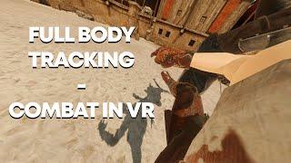 Full Body Tracking Combat in VR  (Part 4)