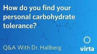 Dr. Sarah Hallberg: How do you find your personal carbohydrate tolerance?