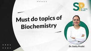 MUST DO TOPICS OF BIOCHEMISTRY