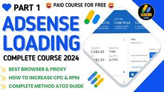 Google AdSense Loading Method Complete Course 2024 (Part 1)  Earn 50$ Daily