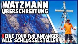 Watzmann Überschreitung keine Tour für Anfänger - Wichtigsten Schlüsselstellen enthalten #watzmann