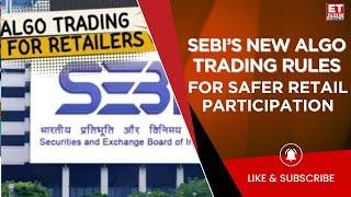 SEBI Algo Trading Rules: Guideline For Retail Investors, Safeguarding Investors & Market Integrity!