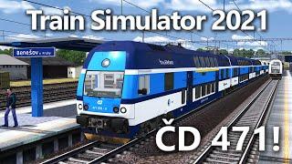 Train Simulator 2021 | ČD 471 CityElefant - oživení a jízda!