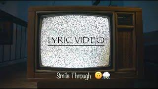 Tommy Hollow // Smile Through // Prod. Heydium // (Lyric Video)