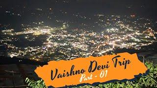Vaishno Devi Trip || Part-01 || (28/10/2023) ️