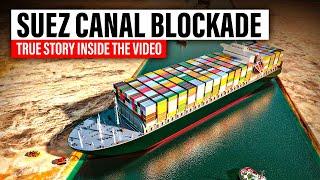 Suez Canal Blockade: The True Story You Must See!