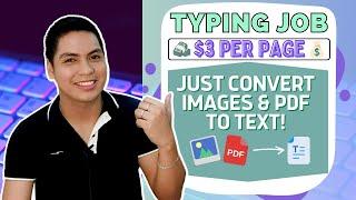 Get Paid To Convert Image To Text | Unlimited $3 Typing Job!