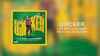 LOM Rudy x LOM Rambo "Quicker" A Hip-Hop Freestyle Rap Duo Produced by MstaxxGsm x K Money x Paycash