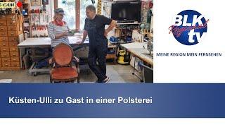 Küsten-Ulli zu Gast in einer Polsterei