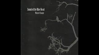 Sound of the Blue Heart - Wind of Change - 05 Never