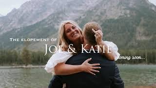 Grand Teton Elopement Film Trailer | Katie & Joe