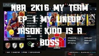 NBA 2k16 MY TEAM EP 1 THE LINEUP| AMETHYST JASON KIDD IS THE GOAT!|