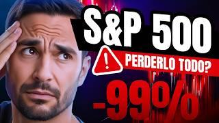 ¿Puedo perder TODO EL DINERO con el SP500?