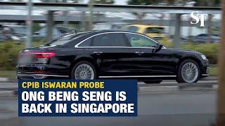 CPIB Iswaran probe: Ong Beng Seng back in Singapore