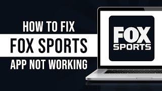 How to Fix Fox Sports App Not Working (Tutorial)