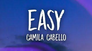 Camila Cabello - Easy (Lyrics)