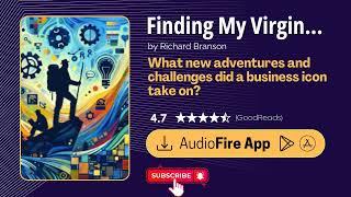 Audiobook Summary - Finding My Virginity by Richard Branson