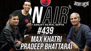 On Air With Sanjay #439 - Pradeep Bhattarai & Max Khatri