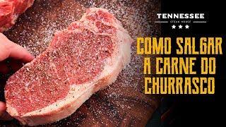 Dicas de como salgar a carne do churrasco | Tennessee Steak House