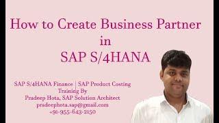 How to create Business Partner in SAP S4 HANA | SAP Business Partner Concept for SAP S4 HANA Finance