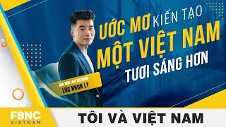 CEO Sun Life Vietnam Luc Nhon Ly và ước mơ kiến tạo một Việt Nam tươi sáng hơn |  Tôi và Việt Nam