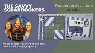 The Savvy Scrapbookers -Session 14 Passport to Adventure