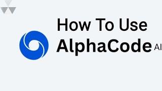 How To Use  AlphaCode  AI ?