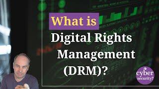 What is Digital Rights Management (DRM)?