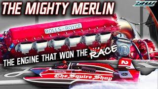 The Rolls Royce Merlin: WWII Fighter Plane Engines Modified For Hydroplane Racing!