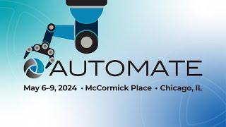 Welcome to Automate 2024: We are the future of automation