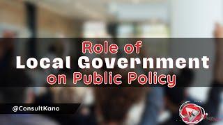 Local Government Policy-Making Process | How Local Government Shapes Public Policy and Affect You