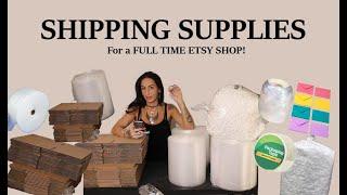 SHIPPING SUPPLIES FOR FULL TIME ETSY SHOP! (All things shipping materials, cost, where to find it!)