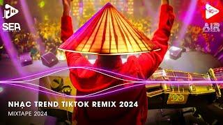 Nhạc Trend Tiktok Remix 2024 - Top 20 Bài Hát Hot Nhất Trên TikTok - BXH Nhạc Trẻ Remix Mới Nhất