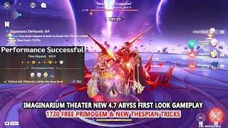 Imaginarium Theater New 4.7 Abyss Hard Mode Gameplay : 1720 Free Primogem & Thespian Tricks Reward