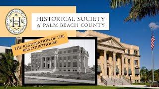 Greatness to Glory: The Restoration of the Historic 1916 Palm Beach County Courthouse.