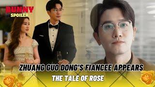 Zhuang Guo Dong Is A Jerk, He Has A Fiancee And Cheated On Rose| The Tale Of Rose
