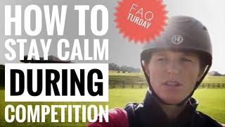 How to stay calm during horse shows | FAQ Friday with Elisa Wallace
