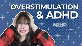 ADHD Overstimulation & Sensory Overload at the Holidays | ADHD Overstimulation Symptoms