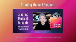 Creating Musical Snippets | Podcast