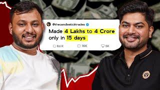 From ₹4 Lakhs to ₹4 Crores in 15 Days | The Ultimate Trading Podcast ️@thecandlesticktrades