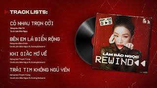 Lâm Bảo Ngọc - 'EP Rewind' | PLAYLIST