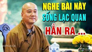 Đêm Khó Ngủ , Nghe Thầy Giảng SỐNG YÊU ĐỜI ,LẠC QUAN HẲN RA  _ Thầy Thích Pháp Hòa