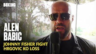 "I Knew Dubois Would KO Hrgovic!" - Alen Babic On Fisher Fight