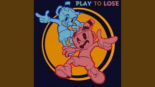 Play to Lose (Inspired by Cuphead)