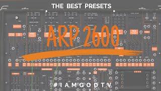 MY FAVORITE PRESETS OF THE ARTURIA ARP 2600