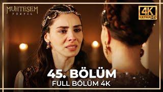 Muhteşem Yüzyıl 45. Bölüm (4K)