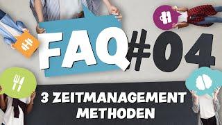 Zeitmanagement und Selbstorganisation | 3 Methoden für effektiveres Arbeiten