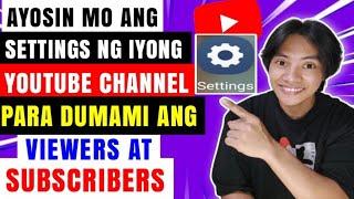 Paano ang tamang pag set up sa settings ng youtube channel |step by step tutorial