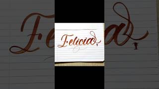 "Felicia" Name Calligraphy #shorts #art #lettering #calligraphy #handlettering