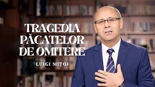 Luigi Mițoi - Tragedia păcatelor de omitere